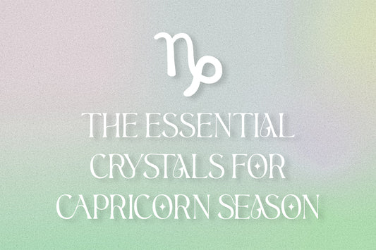 The Essential Crystals for Capricorn: 6 Crystals for Embracing Capricorn Season